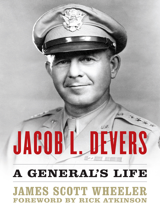 Title details for Jacob L. Devers by James Scott Wheeler - Available